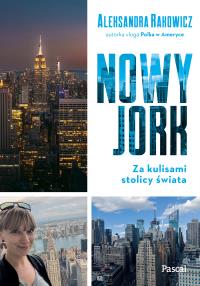 Nowy Jork. Za kulisami stolicy świata. Autor: Alex Rak. Dobreksiazki.pl Okładka książki Nowy Jork. Za kulisami stolicy świata