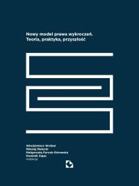 Okładka książki Nowy model prawa wykroczeń. Teoria, praktyka...