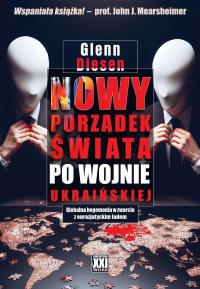 Nowy porządek świata po wojnie ukraińskiej. Autor: Glenn Diesen. Dobreksiazki.pl Okładka książki Nowy porządek świata po wojnie ukraińskiej