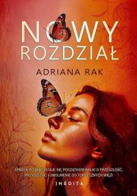 Nowy rozdział. Autor: Rak Adriana. Dobreksiazki.pl Okładka książki Nowy rozdział
