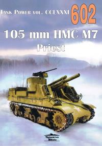 Nr 602 105 mm HMC M7 Priest. Autor: Janusz Ledwoch. Dobreksiazki.pl Okładka książki Nr 602 105 mm HMC M7 Priest