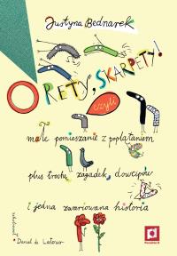 O rety, skarpety! Małe pomieszanie z poplątaniem plus trochę zagadek, dowcipów i jedna zwariowana historia wyd. 2025. Autor: Justyna Bednarek. Dobreksiazki.pl Okładka książki O rety, skarpety! Małe pomieszanie z poplątaniem plus trochę zagadek, dowcipów i jedna zwariowana historia wyd. 2025