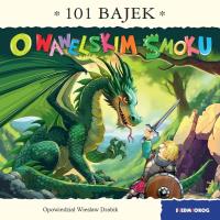 O wawelskim smoku. 101 bajek. Autor: Drabik Wiesław. Dobreksiazki.pl Okładka książki O wawelskim smoku. 101 bajek