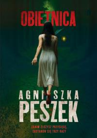 Obietnica. Autor: Peszek Agnieszka. Dobreksiazki.pl Okładka książki Obietnica