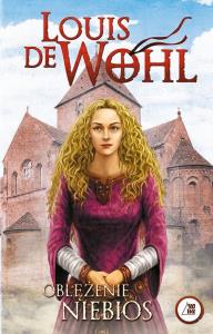 Oblężenie niebios (barwione brzegi). Autor: Wohl de Louis. Dobreksiazki.pl Okładka książki Oblężenie niebios (barwione brzegi)