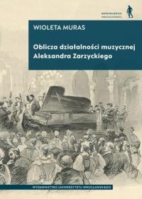 Okładka książki Oblicza działalności muzycznej Aleksandra...
