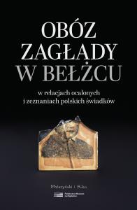 Obóz zagłady w Bełżcu w relacjach ocalonych i zeznaniach polskich świadków. Duże Litery. Autor: Kuwałek Robert, Libionka Dariusz. Dobreksiazki.pl Okładka książki Obóz zagłady w Bełżcu w relacjach ocalonych i zeznaniach polskich świadków. Duże Litery