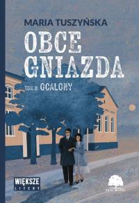 Okładka książki Ocalony. Obce gniazda. Tom 2. Duże Litery