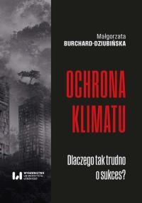 Ochrona klimatu. Autor: Burchard-Dziubińska Małgorzata. Dobreksiazki.pl Okładka książki Ochrona klimatu