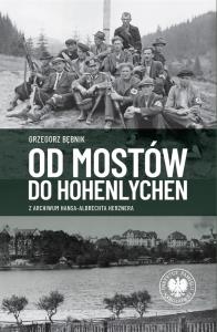 Od Mostów do Hohenlychen. Autor: Bębnik Grzegorz. Dobreksiazki.pl Okładka książki Od Mostów do Hohenlychen