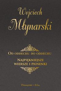 Od oddechu do oddechu. Autor: Wojciech Młynarski. Dobreksiazki.pl Okładka książki Od oddechu do oddechu