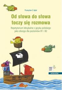 Od słowa do słowa toczy się rozmowa. Autor: Gębal Przemysław. Dobreksiazki.pl Okładka książki Od słowa do słowa toczy się rozmowa