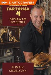 Oddasz fartucha. Zapraszam do stołu! - książka z autografem. Autor: Znak Horyzont. Dobreksiazki.pl Okładka książki Oddasz fartucha. Zapraszam do stołu! - książka z autografem
