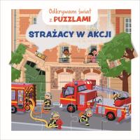 Odkrywam świat z puzzlami. Strażacy w akcji. Autor: Carole Bourset. Dobreksiazki.pl Okładka książki Odkrywam świat z puzzlami. Strażacy w akcji