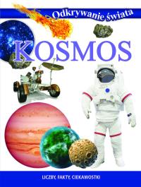 Odkrywanie świata. Kosmos. Autor: Praca zbiorowa. Dobreksiazki.pl Okładka książki Odkrywanie świata. Kosmos
