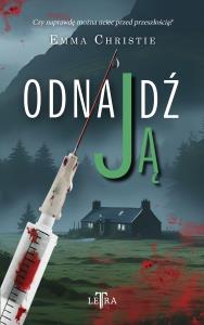 Odnajdź ją. Autor: Emma Christie. Dobreksiazki.pl Okładka książki Odnajdź ją