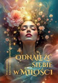 Okładka książki Odnaleźć siebie w miłości