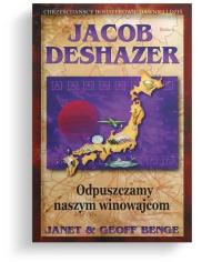 Odpuszczamy naszym winowajcom. Autor: Jacob DeShazer. Dobreksiazki.pl Okładka książki Odpuszczamy naszym winowajcom