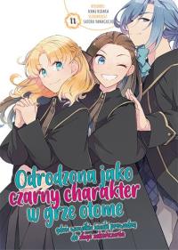 Odrodzona jako Czarny Charakter w Grze Otome. Tom 11. Autor: Nami Hidaka, Satoru Yamaguchi. Dobreksiazki.pl Okładka książki Odrodzona jako Czarny Charakter w Grze Otome. Tom 11