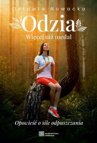 Okładka książki Odzia. Więcej niż medal