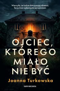 Okładka książki Ojciec, którego miało nie być