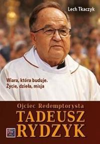 Okładka książki Ojciec Redemptorysta Tadeusz Rydzyk