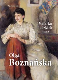 Olga Boznańska. Malarka ludzkich dusz. Autor: Agnieszka Kijas. Dobreksiazki.pl Okładka książki Olga Boznańska. Malarka ludzkich dusz
