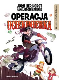 Operacja Uciekinierka. Autor: Jorn Lier Horst. Dobreksiazki.pl Okładka książki Operacja Uciekinierka