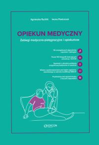 Opiekun medyczny. Zabiegi medyczno-pielęgnacyjne i opiekuńcze. Autor: Rychlik Agnieszka, Pawluczuk Iwona. Dobreksiazki.pl Okładka książki Opiekun medyczny. Zabiegi medyczno-pielęgnacyjne i opiekuńcze