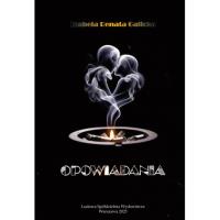 Opowiadania. Autor: Izabela Renata Galicka. Dobreksiazki.pl Okładka książki Opowiadania