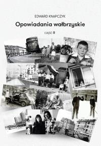 Okładka książki Opowiadania wałbrzyskie Część 2
