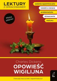 Opowieść wigilijna Lektury z opracowaniem. Autor: Charles Dickens, Zarzycka Irena. Dobreksiazki.pl Okładka książki Opowieść wigilijna Lektury z opracowaniem