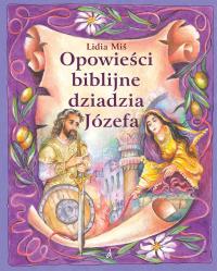 Opowieści biblijne dziadzia Józefa #5. Autor: Miś Lidia. Dobreksiazki.pl Okładka książki Opowieści biblijne dziadzia Józefa #5