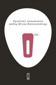 Okładka książki Opowieści niesamowite według Mirona Białoszewskiego