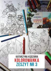 Opowieści o czterech porach roku. KOLOROWANKA ZESZYT NR 3. Autor: Kędziora Katarzyna. Dobreksiazki.pl Okładka książki Opowieści o czterech porach roku. KOLOROWANKA ZESZYT NR 3