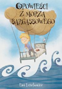 Opowieści z Morza Sargassowego. Autor: Ewa Letachowicz. Dobreksiazki.pl Okładka książki Opowieści z Morza Sargassowego