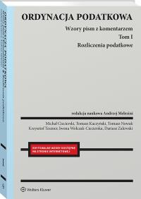 Ordynacja podatkowa. Rozliczenia podatkowe. Wzory pism z komentarzem. Autor: Melezini Andrzej, Zalewski Dariusz, Ciecierski Michał, Nowak Tomasz, Teszner Krzysztof, Kaczyński Tomasz, Iwona Wołczak-Ciecierska. Dobreksiazki.pl Okładka książki Ordynacja podatkowa. Rozliczenia podatkowe. Wzory pism z komentarzem