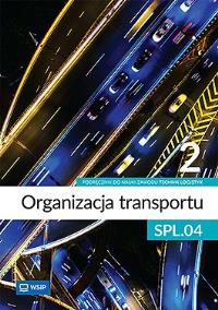 Okładka książki Organizacja transportu Kwal. SPL.04. cz.2