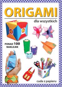 Origami dla wszystkich. Autor: Guzowska Beata. Dobreksiazki.pl Okładka książki Origami dla wszystkich