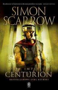 Orły imperium 8. Centurion. Autor: Simon Scarrow. Dobreksiazki.pl Okładka książki Orły imperium 8. Centurion
