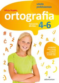 Ortografia. Ćwiczenia dla klas 4-6 SP. Autor: Stypka Alicja. Dobreksiazki.pl Okładka książki Ortografia. Ćwiczenia dla klas 4-6 SP
