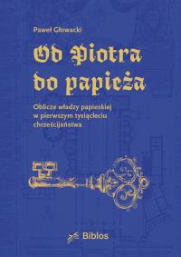 Os Piotra do papieża. Autor: Głowacki Paweł. Dobreksiazki.pl Okładka książki Os Piotra do papieża
