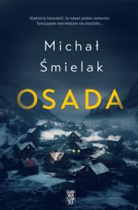Osada. Autor: Michał Śmielak. Dobreksiazki.pl Okładka książki Osada