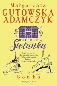 Okładka książki Osiedle Sielanka T.3 Bomba DL