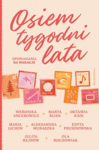 Okładka książki Osiem tygodni lata. Opowiadania na wakacje