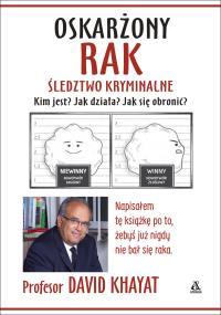 Oskarżony rak Śledztwo kryminalne - uszkodzone. Autor: David Khayat. Dobreksiazki.pl Okładka książki Oskarżony rak Śledztwo kryminalne - uszkodzone