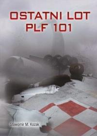 Okładka książki Ostatni lot PLF 101