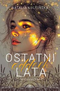 Ostatni oddech lata. Rodzeństwo Roux. Tom 1. Autor: Natalia Kulpińska. Dobreksiazki.pl Okładka książki Ostatni oddech lata. Rodzeństwo Roux. Tom 1