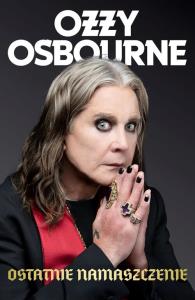 Ostatnie namaszczenie. Autor: Osbourne Ozzy. Dobreksiazki.pl Okładka książki Ostatnie namaszczenie