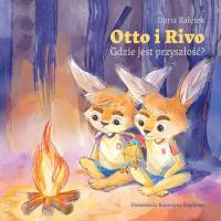 Otto i Rivo. Autor: Daria Kałętek. Dobreksiazki.pl Okładka książki Otto i Rivo